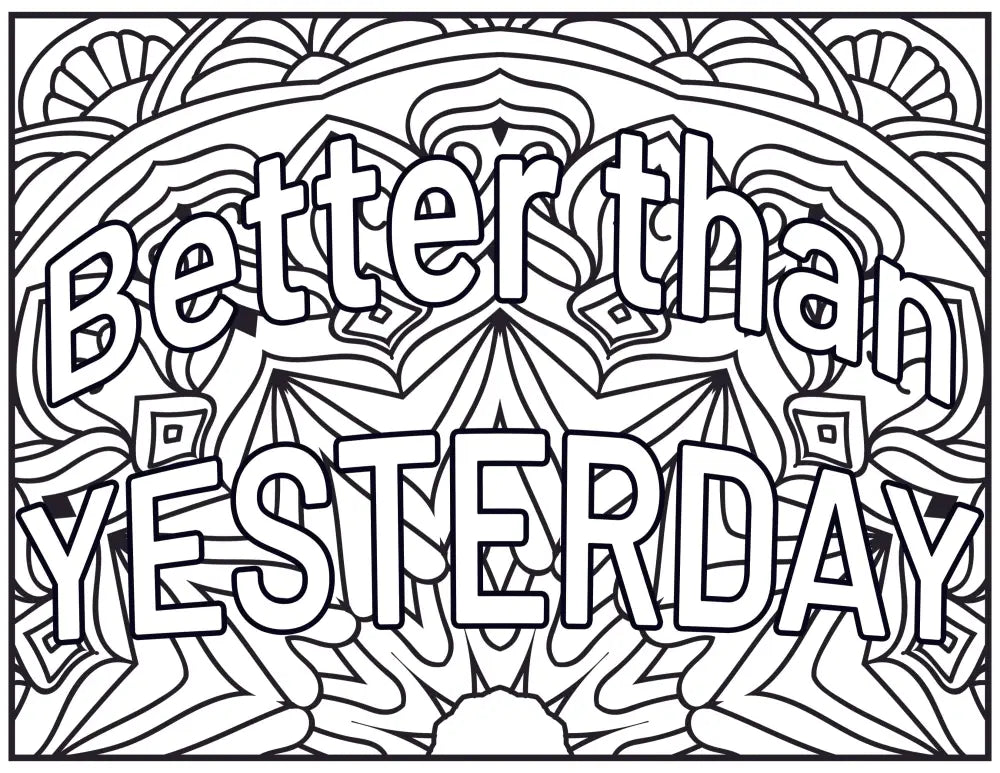Better than Yesterday Printable Coloring Page Self-Love Productivity