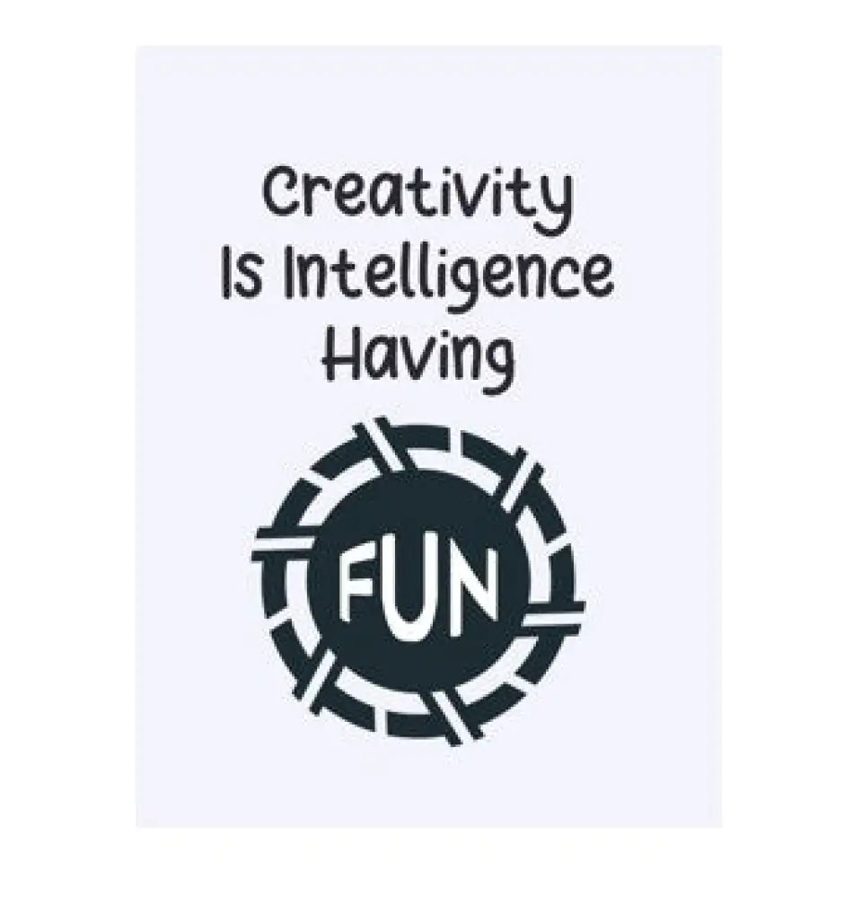 Creativity Is Intelligence Having Fun Plr Poster Graphic - For Print-On-Demand Wall Art And More