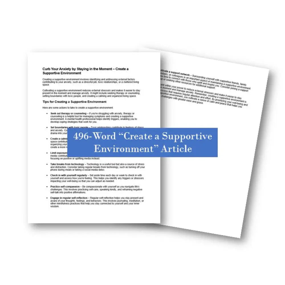 Curb Your Anxiety By Staying In The Moment Create A Supportive Environment Plr Article - 496 Words