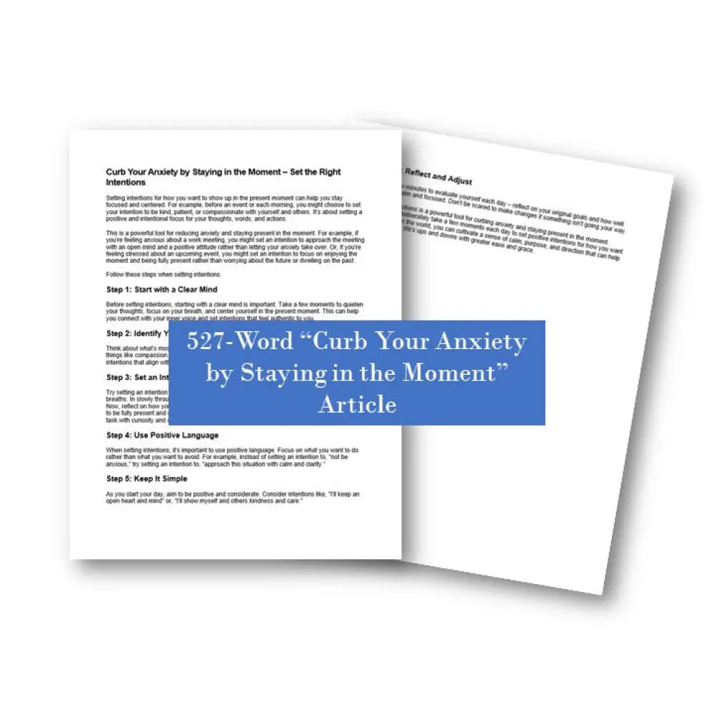 Curb Your Anxiety By Staying In The Moment Set Right Intentions Plr Article - 527 Words Stay Present
