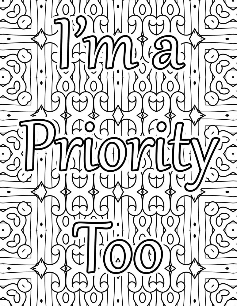 Im A Priority Too Self-Love Plr Coloring Page - Inspirational Content With Private Label Rights
