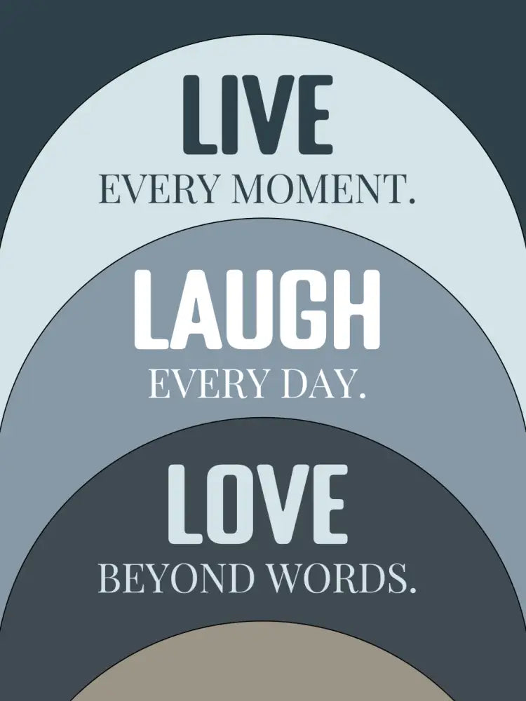 Live Every Moment. Laugh Every Day. Love Beyond Words. Wall Art PLR