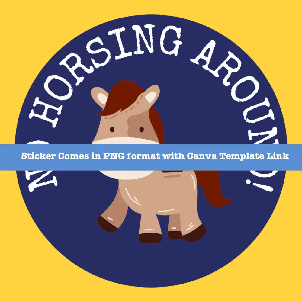 No Horsing Around Printable Sticker Plr - Fun With Puns Canva Template Stickers