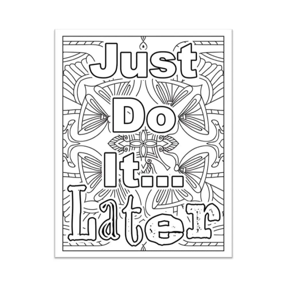 Just Do It... Later Stop Procrastinating Plr Coloring Page - Inspirational Content With Private