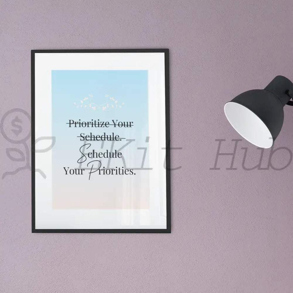 schedule your priorities wall art graphics plr
