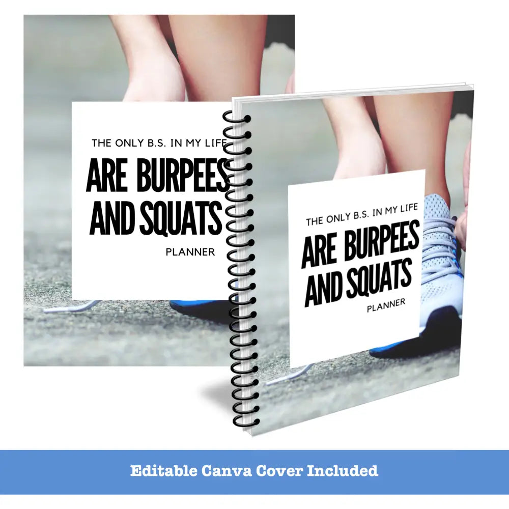 ’The Only Bs In My Life Is Burpees And Squats’ Plr Planner Printable Planners