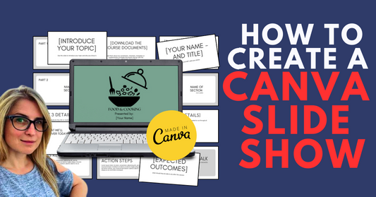 How to Create a Canva Slide Show Presentation