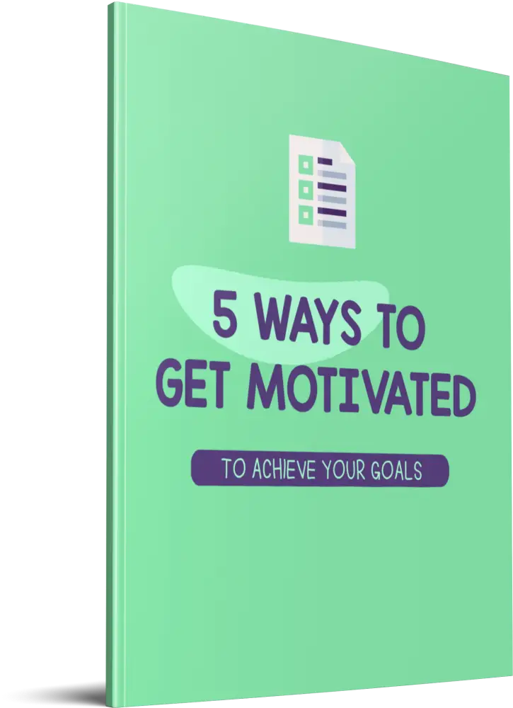 How To Get Motivated To Achieve Your Goals "5 Ways to Get Motivated to Achieve Your Goals" PLR Report
