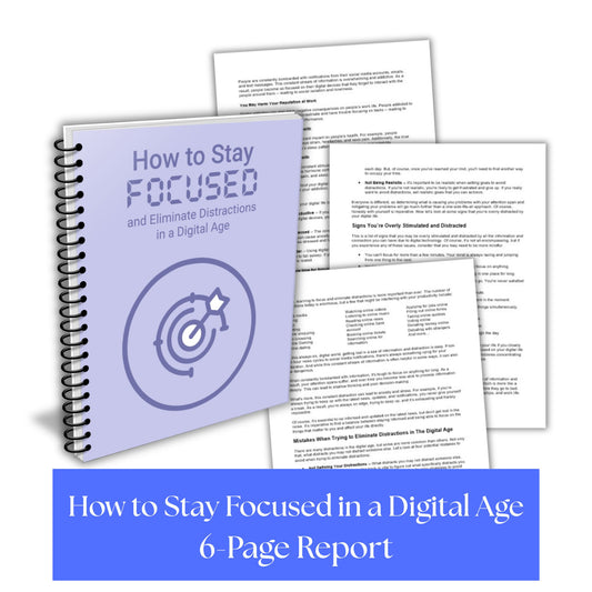 "How to Stay Focused & Eliminate Distractions in a Digital Age" PLR Report - Stay Organized Content with Private Label Rights