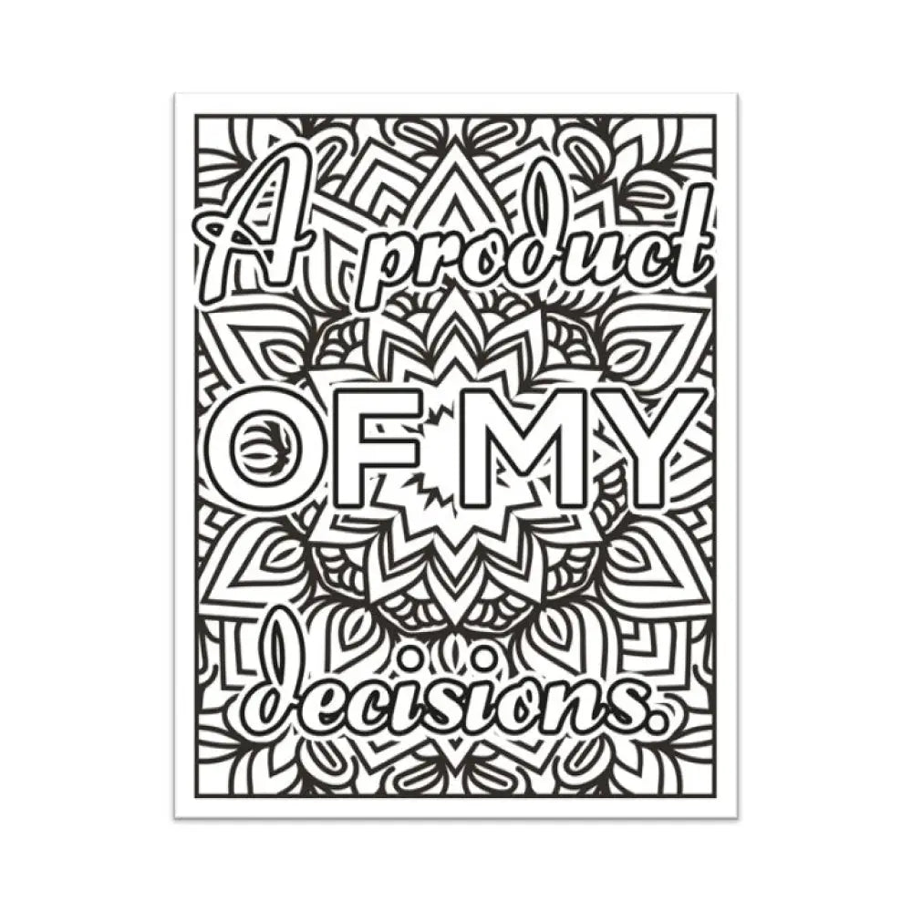 A Product Of My Decisions Stay Motivated Plr Coloring Page - Inspirational Content With Private