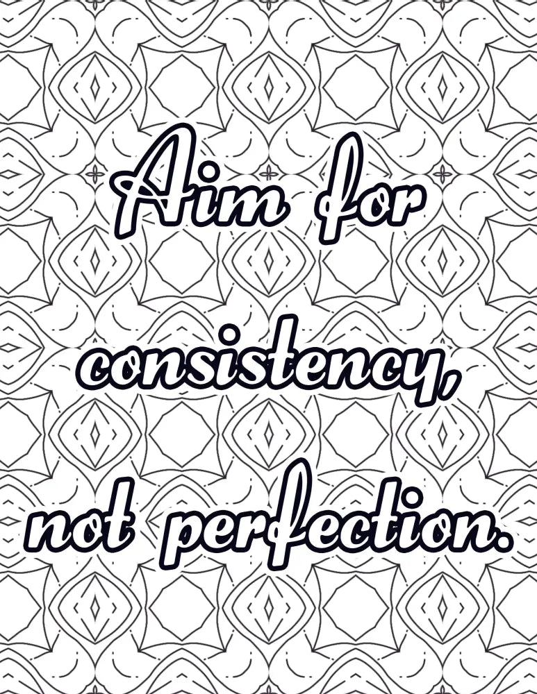 Aim For Consistency Not Perfection Self-Improvement Plr Coloring Page - Inspirational Content With