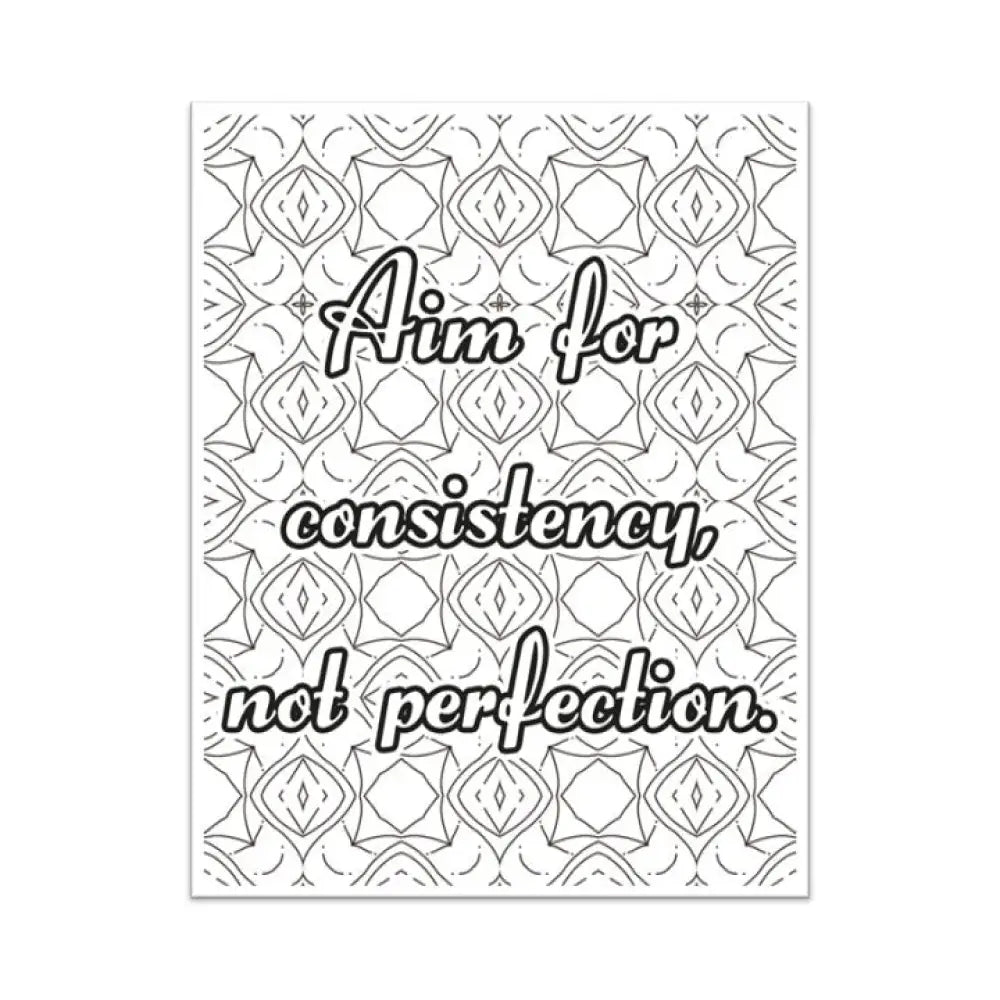 Aim For Consistency Not Perfection Self-Improvement Plr Coloring Page - Inspirational Content With