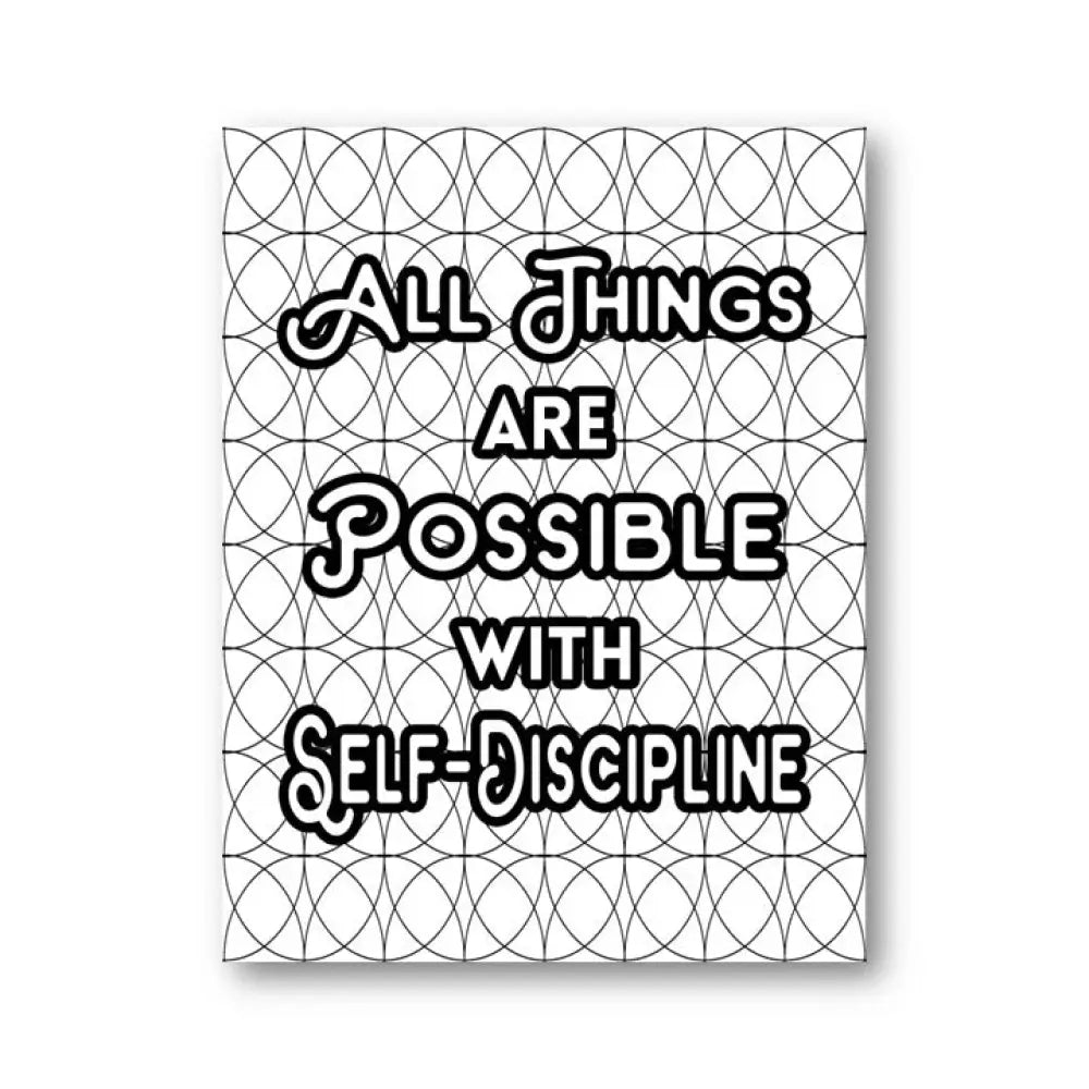 All Things Are Possible with Self-Discipline