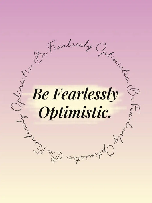 be fearlessly optimistic - finding purpose wall art plr