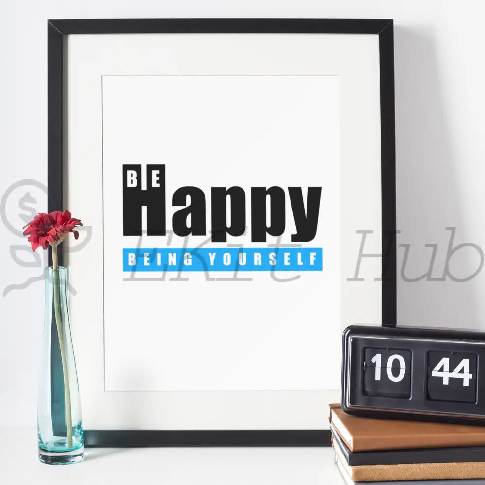 Be Happy Being Yourself Plr Poster Graphic - For Print-On-Demand Wall Art And More Printable