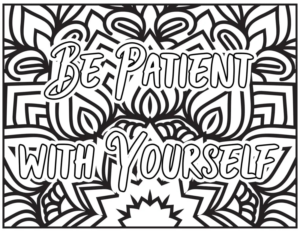 Be Patient With Yourself Self-Care Plr Coloring Page - Inspirational Content With Private Label