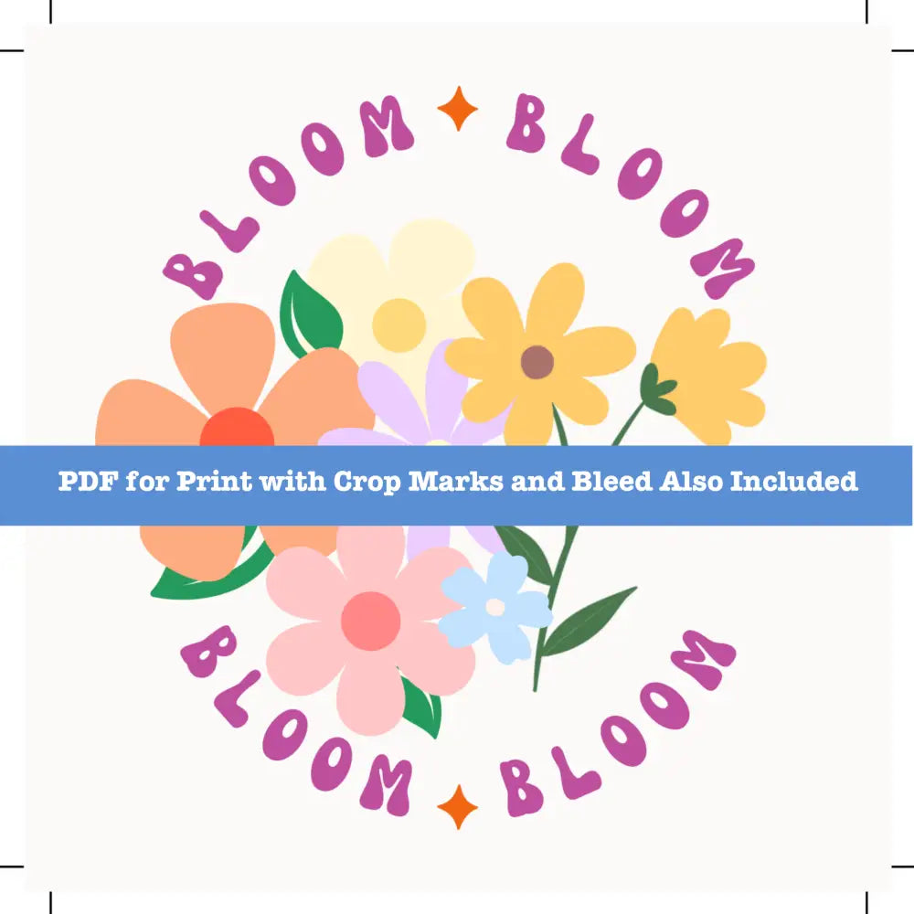 Ready to Print Bloom Sticker