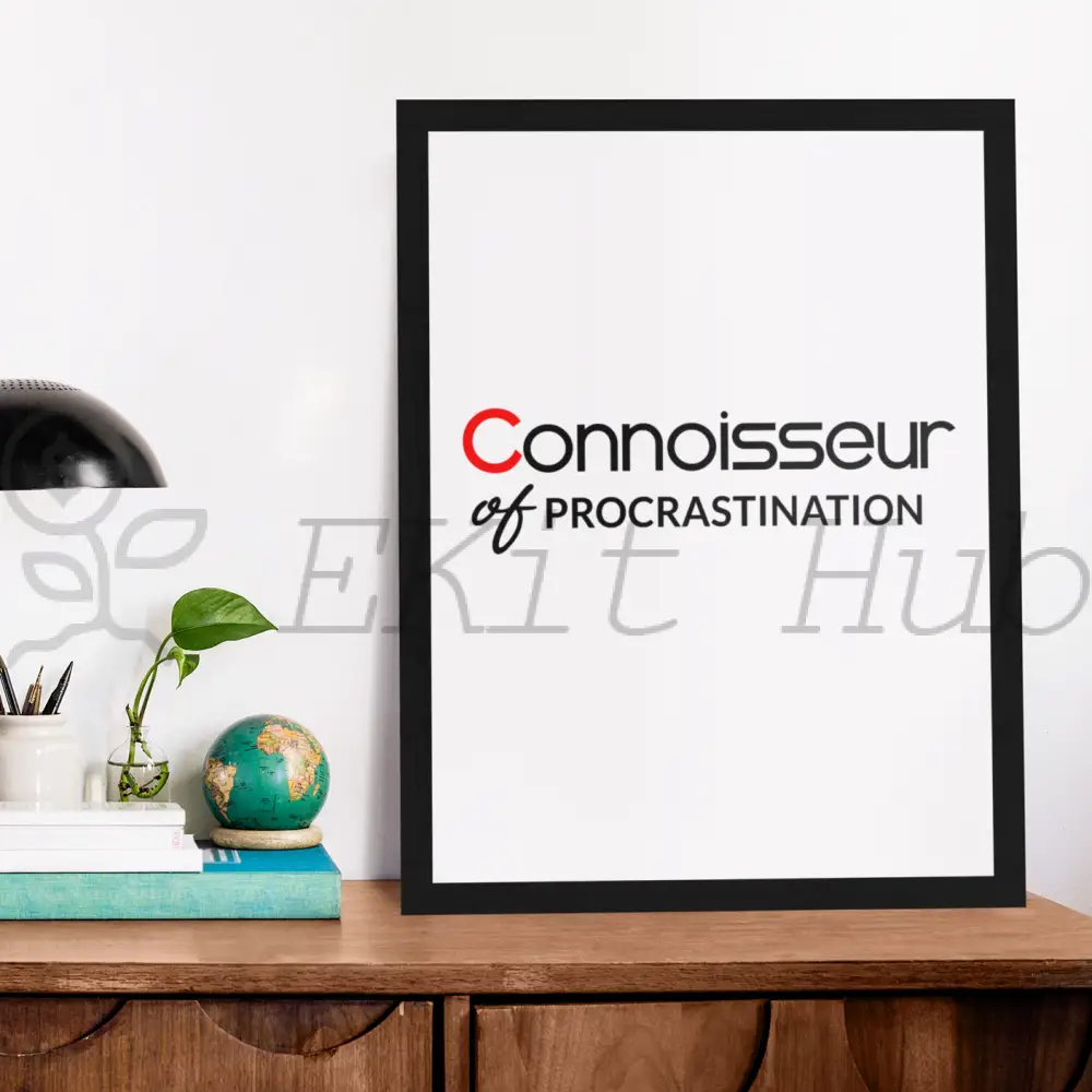 Connoisseur Of Procrastination Plr Poster Graphic - For Print-On-Demand Wall Art And More Printable