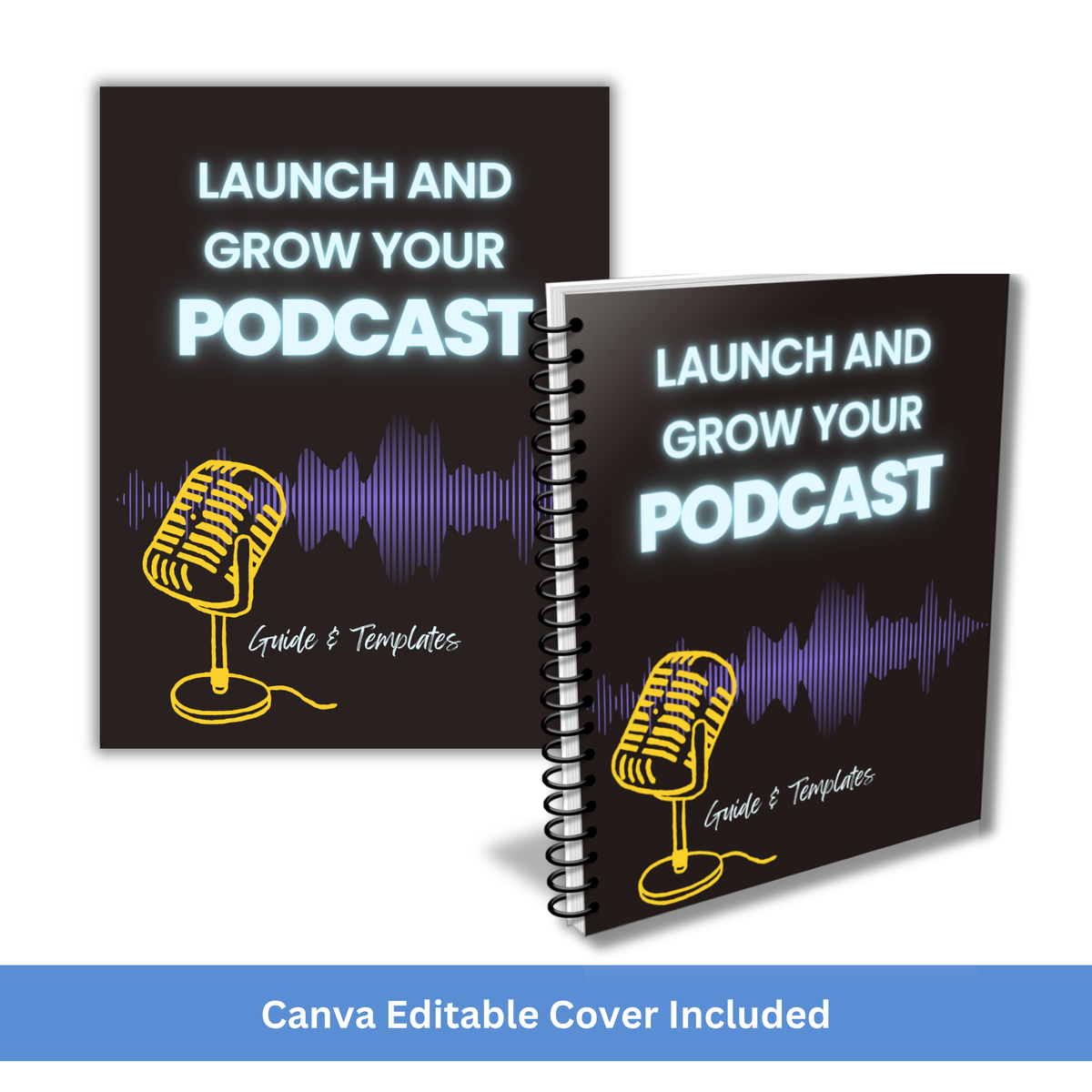 Launch and Grow Your Podcast Guide + Templates