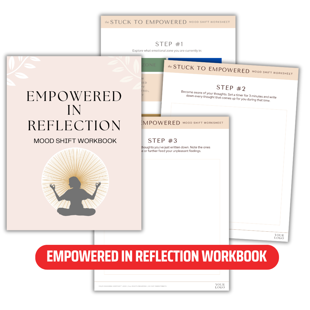 Empowered in Reflection  Mood Shift Workbook