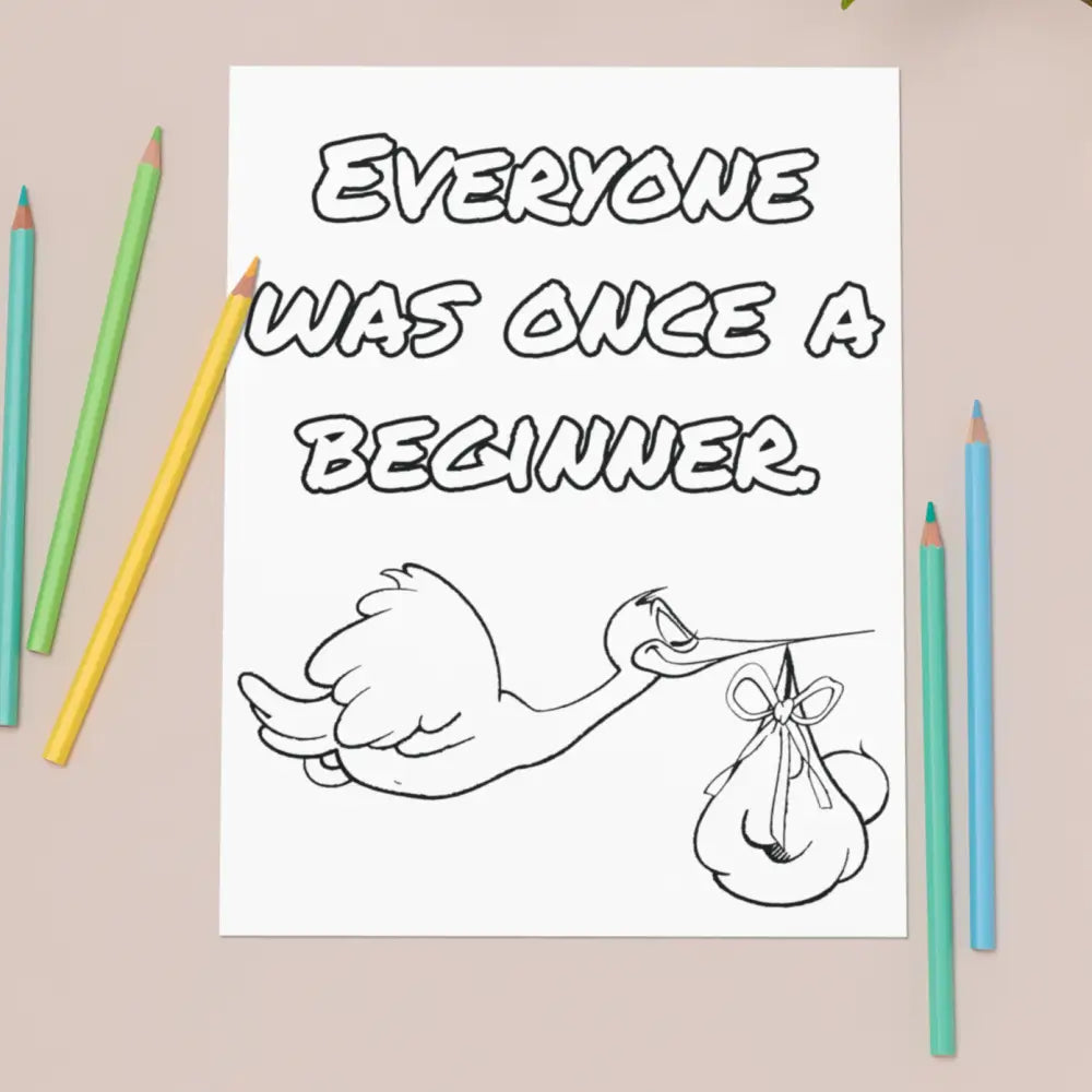 Everyone Was Once A Beginner Personal Development Plr Coloring Page - Inspirational Content With