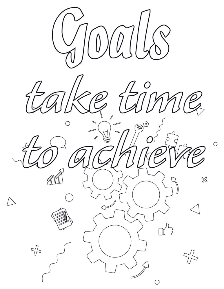 Goals Take Time To Achieve Personal Development Plr Coloring Page - Inspirational Content With