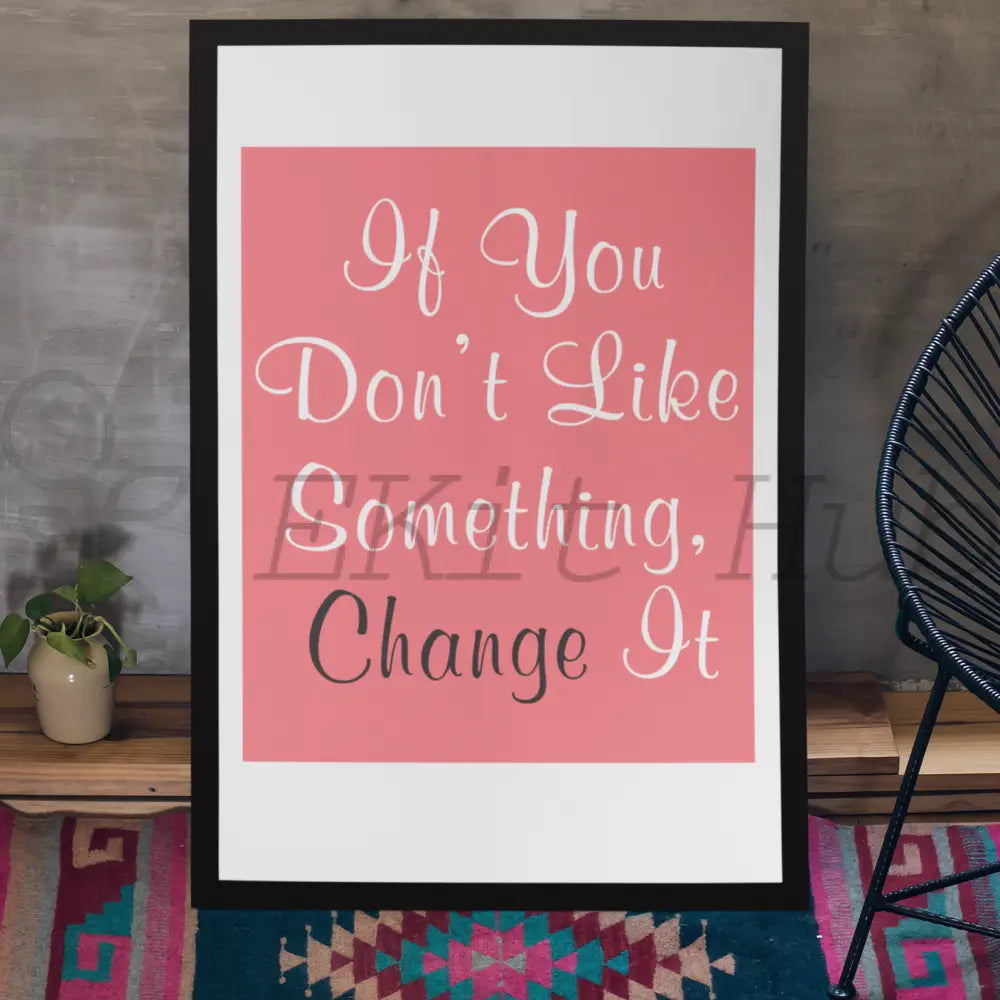 If You Dont Like Something. Change It Plr Poster Graphic - For Print-On-Demand Wall Art And More