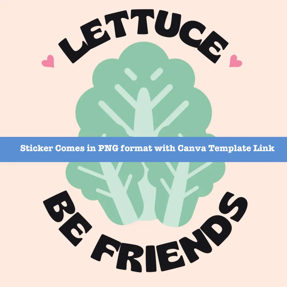 Lettuce Be Friends Printable Sticker Plr - Fun With Puns Canva Template Stickers
