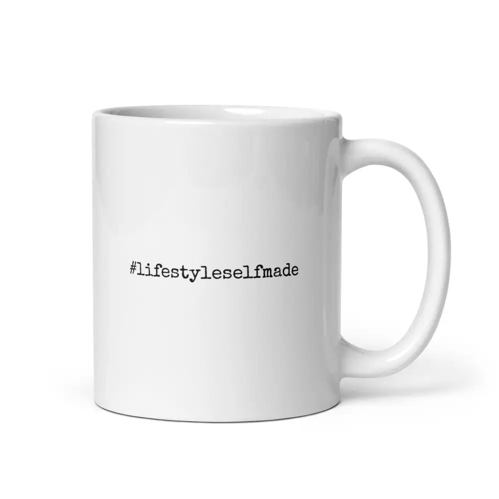 #Lifestyleselfmade Mug - For Entrepreneur’s Doing It Their Way 11 Oz