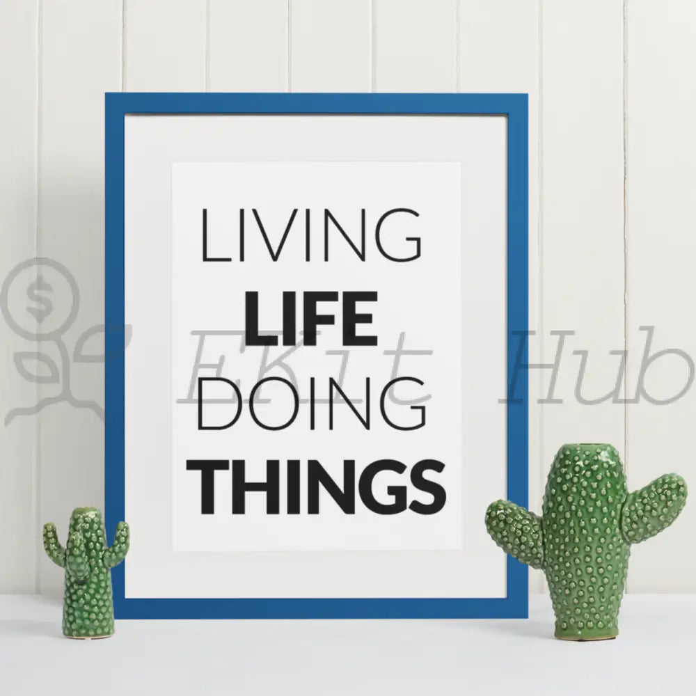 Living Life Doing Things Plr Poster Graphic - For Print-On-Demand Wall Art And More Printable