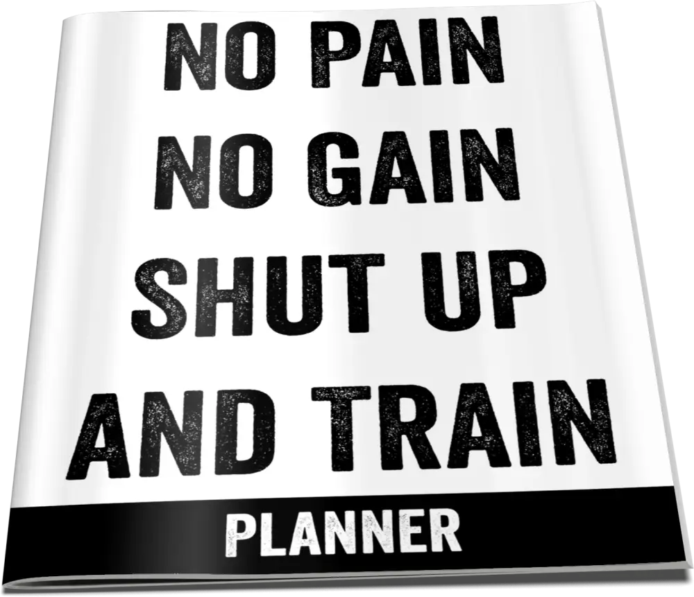 no pain no gain shut up and train PLR planner