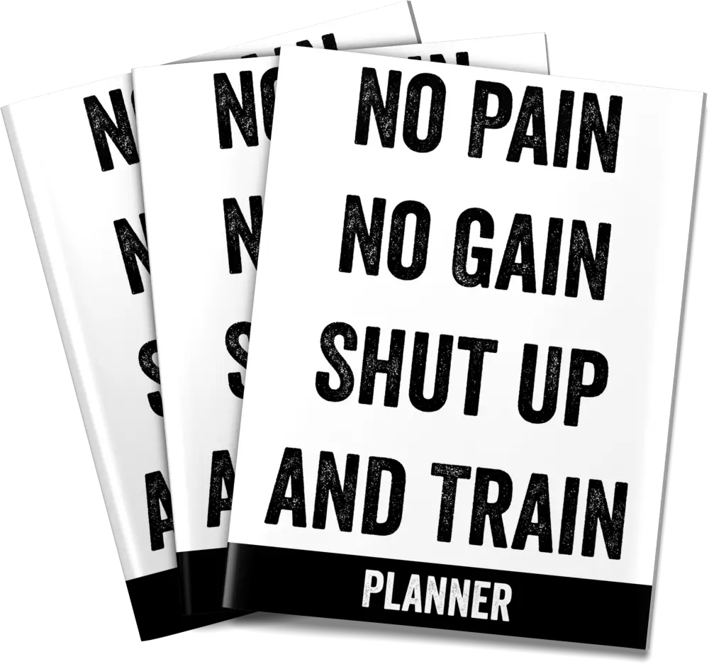 no pain no gain shut up and train PLR planner