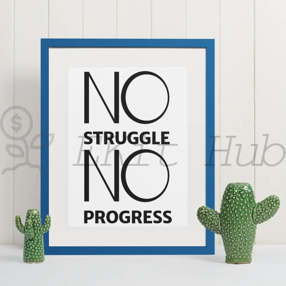 No Struggle Progress Plr Poster Graphic - For Print-On-Demand Wall Art And More Printable Graphics