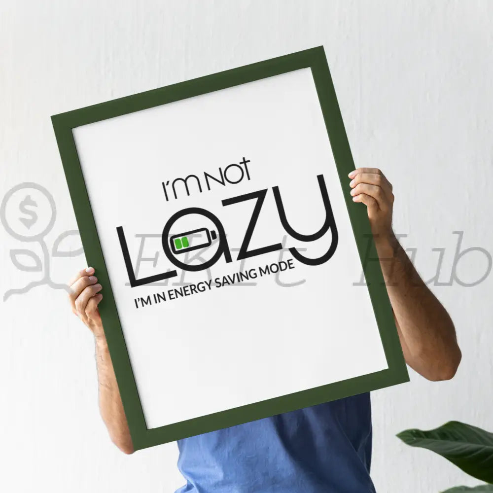 Not Lazy Energy Saving Mode Plr Poster Graphic - For Print-On-Demand Wall Art And More Printable