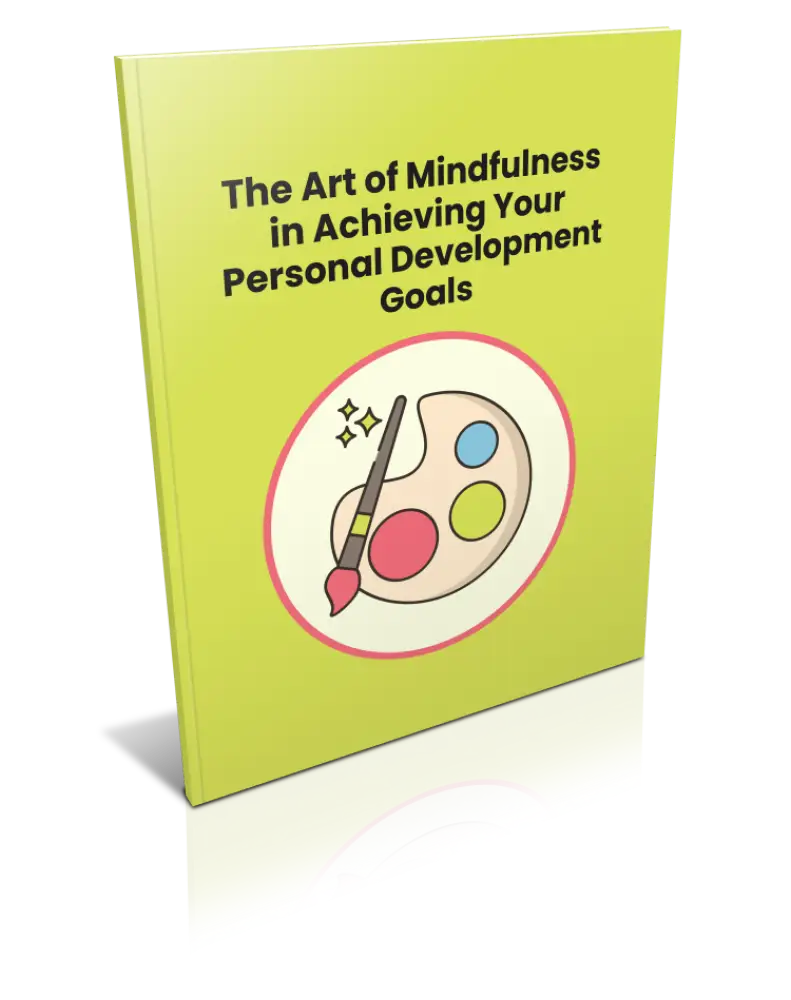 the art of mindfulness in achieving your personal development goals plr