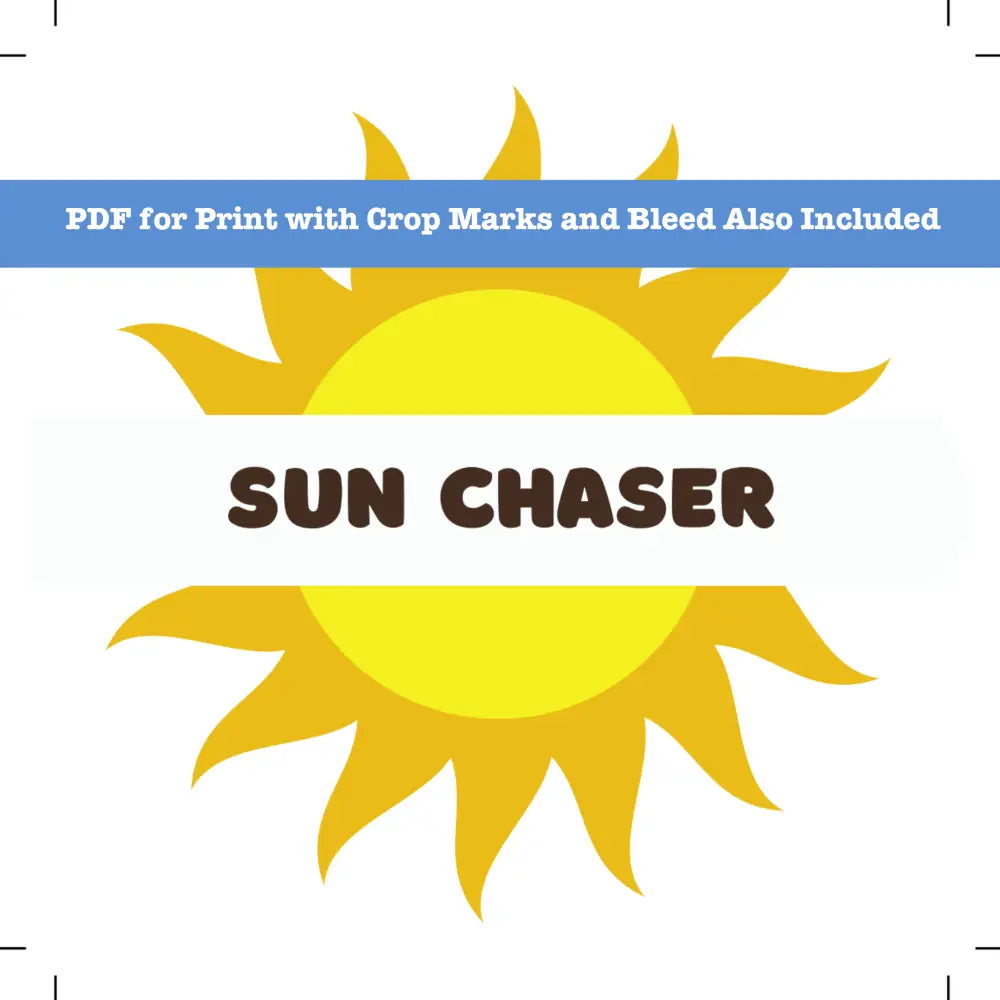 Print-Ready-Sun-Chaser Sticker