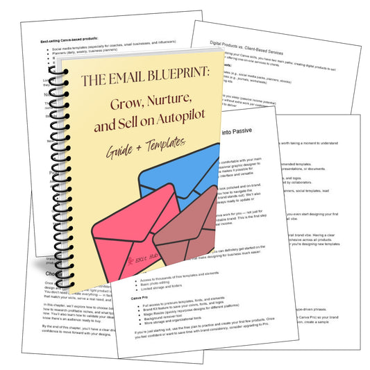 The Email Blueprint: Grow, Nurture, and Sell on Autopilot Guide + Templates