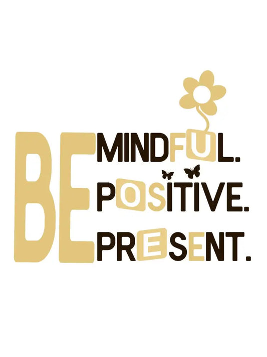 Be Mindful, Be Positive, Be Present - Plr Poster Graphic - For Print-On-Demand Wall Art And More