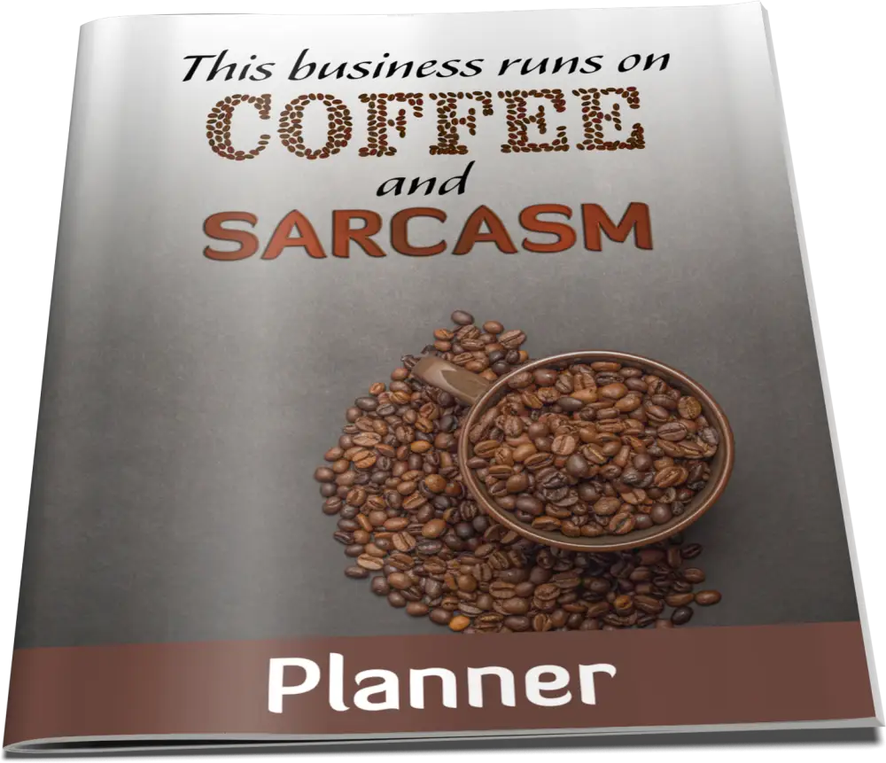 ’This Business Runs On Coffee & Sarcasm’ Plr Planner Printable Planners