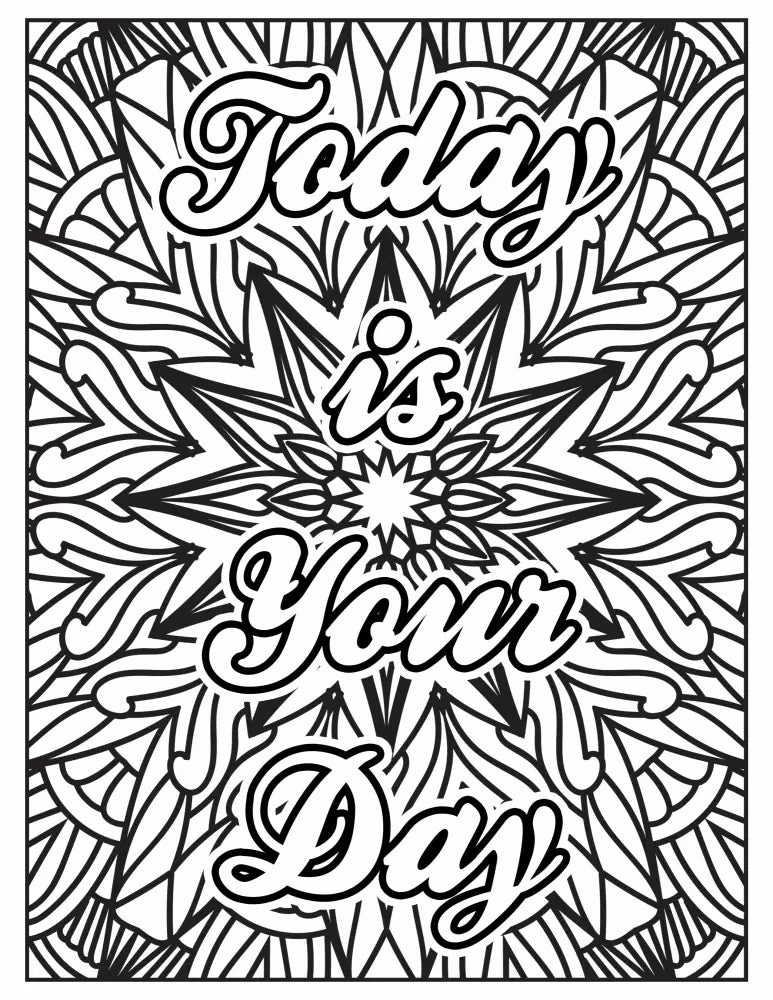 today is your day printable coloring page
