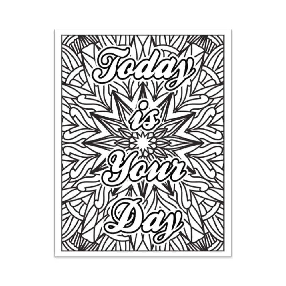 today is  your day printable coloring plr