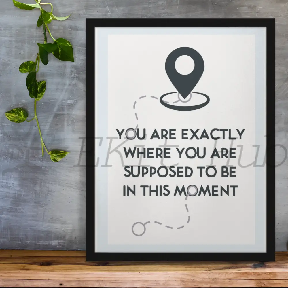 You Are Where Supposed To Be Plr Poster Graphic - For Print-On-Demand Wall Art And More Printable